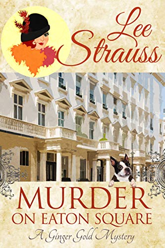 Book Cover Murder on Eaton Square: a cozy historical 1920s mystery (A Ginger Gold Mystery Book 10)