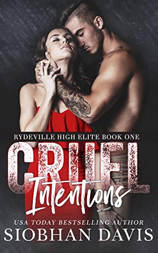 Book Cover Cruel Intentions: A Dark High School Bully Romance (Rydeville High Elite Book 1)