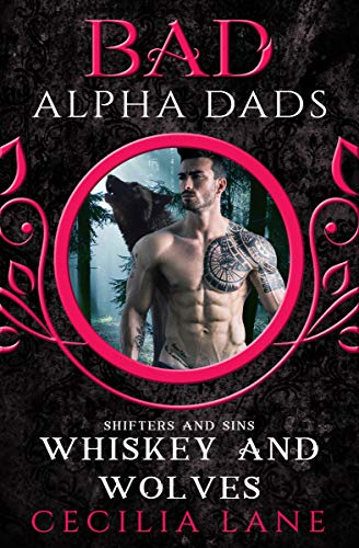 Book Cover Whiskey and Wolves: Bad Alpha Dads (Shifters and Sins Book 1)