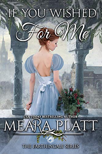 Book Cover If You Wished For Me (The Farthingale Series Book 7)