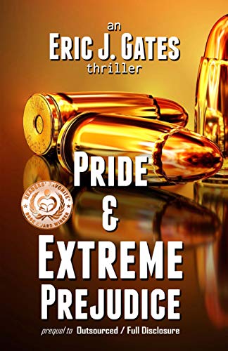 Book Cover Pride & Extreme Prejudice: prequel to Outsourced / Full Disclosure