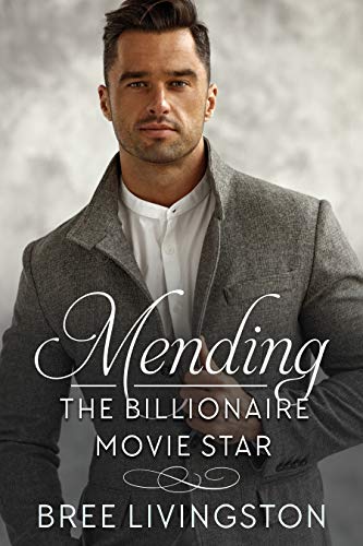 Mending the Billionaire Movie Star: A Clean Scottish Romance Book One (A MacLachlan Brothers Romance 1)