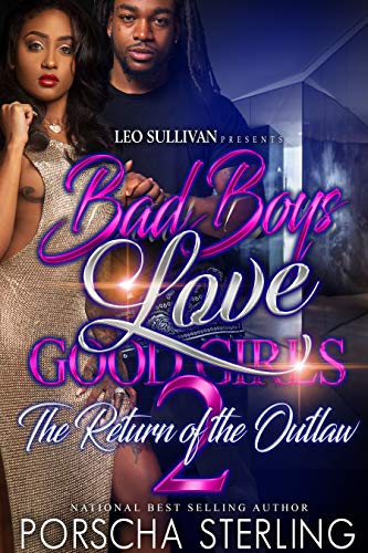 Book Cover Bad Boys Love Good Girls 2: The Return of the Outlaw (Bad Boys Do It Better Book 7)