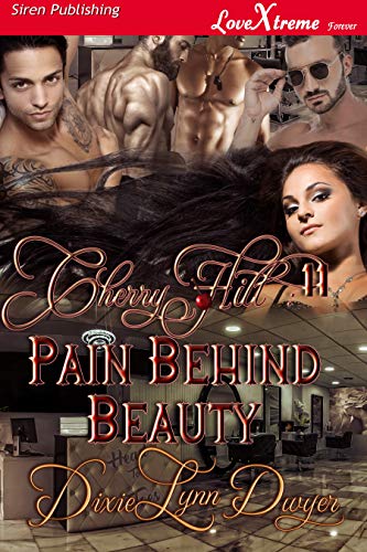 Book Cover Cherry Hill 11: Pain Behind Beauty (Siren Publishing LoveXtreme Forever)