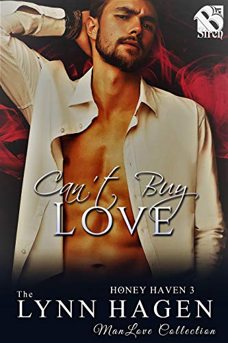 Can't Buy Love [Honey Haven 3] (The Lynn Hagen ManLove Collection)