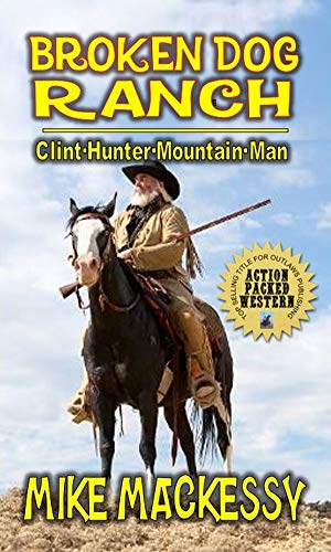 Book Cover Broken Dog Ranch: Clint Hunter Mountain Man: From The Author of 