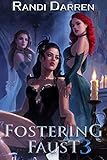 Fostering Faust: Book 3