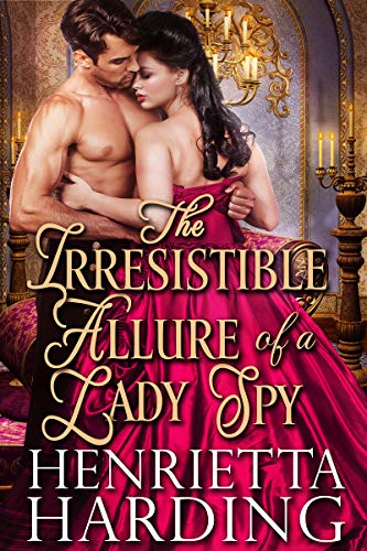 Book Cover The Irresistible Allure of a Lady Spy: A Historical Regency Romance Book