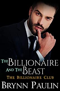 Book Cover The Billionaire and the Beast (Billionaire Club Book 4)