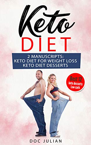 Book Cover Keto Diet: 2 Manuscripts keto diet for weight loss , keto diet desserts