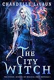 The City Witch (The Coven: School of Magical Arts Novella Book 1)