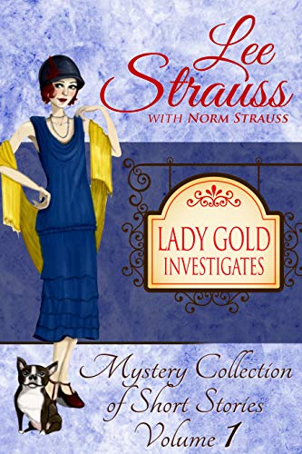 Book Cover Lady Gold Investigates: a Short Read cozy historical 1920s mystery collection