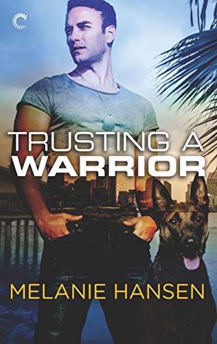 Trusting a Warrior (Loving a Warrior Book 3)