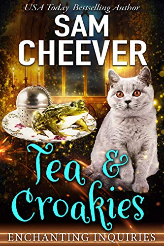 Book Cover Tea & Croakies: A Magical Cozy Mystery with Talking Animals (Enchanting Inquiries Book 2)