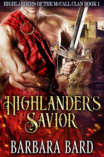 Book Cover Highlander's Savior: A Historical Scottish Highlander Romance Novel (Highlanders of the McCall Clan Book 1)