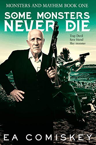 Book Cover Some Monsters Never Die (Monsters and Mayhem Book 1)