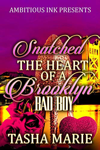 Book Cover Snatched the Heart of a Brooklyn Bad Boy: A Stand-alone