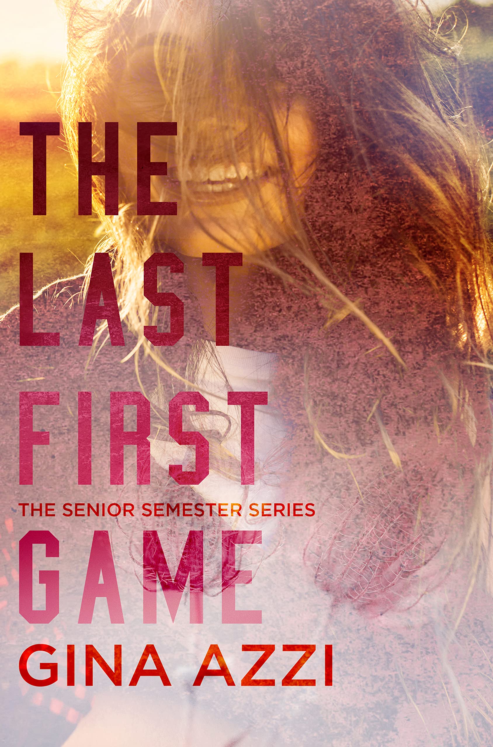 The Last First Game: A College Romance (The College Pact Series)