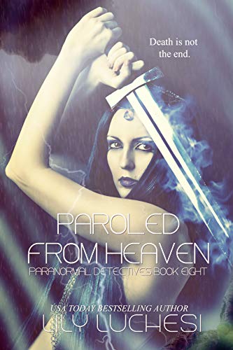 Book Cover Paroled from Heaven (Paranormal Detectives Series Book 8)