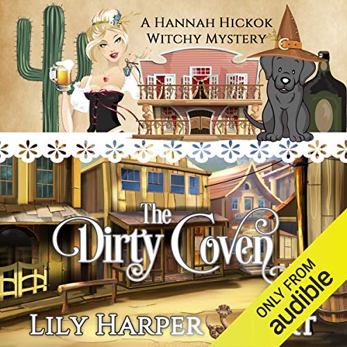 Book Cover The Dirty Coven: A Hannah Hickok Witchy Mystery, Book 1