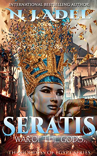 Seratis War of the Gods: Egyptian and Roman Mythology Fantasy Romance (Seratis The Goddess Of Egypt Book 2)