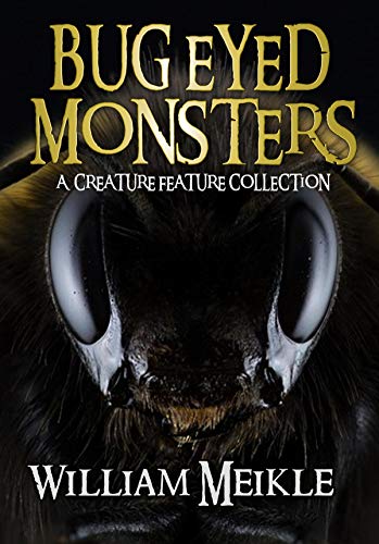 Book Cover Bug Eyed Monsters: A Creature Feature Collection