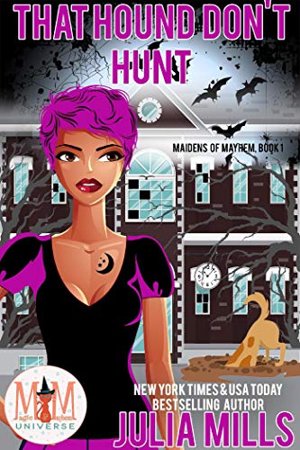 Book Cover That Hound Don't Hunt: Magic and Mayhem Universe (Maidens of Mayhem Book 1)