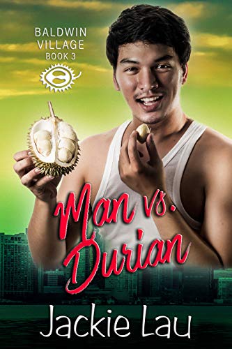 Man vs. Durian (Baldwin Village Book 3)