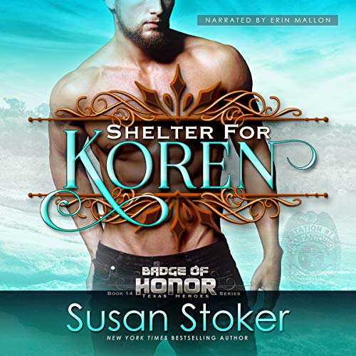 Shelter for Koren: Badge of Honor: Texas Heroes, Book 14