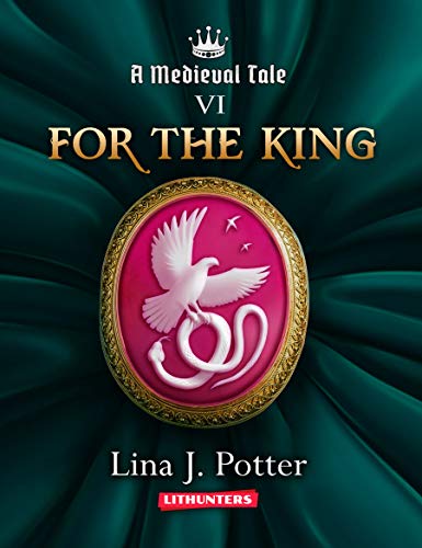 Book Cover For the King: A Strong Woman in the Middle Ages (A Medieval Tale Book 6)
