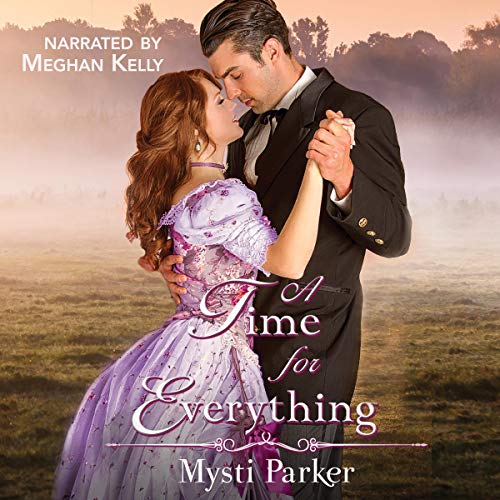 A Time for Everything: A Post Civil War Romance