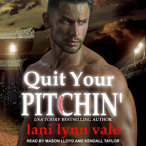 Quit Your Pitchin': Thereâ€™s No Crying in Baseball, Book 2