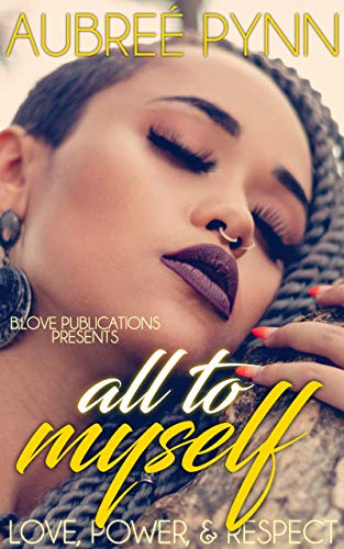 All to Myself: Love, Power, and Respect