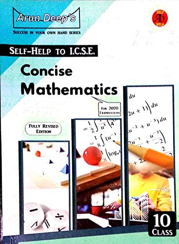 Arun Deep's Self-Help to ICSE Concise Mathematics Class - 10