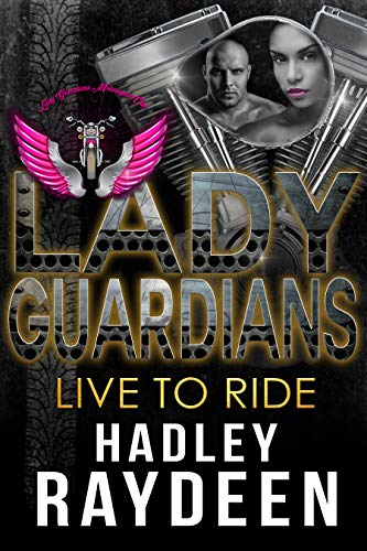 Book Cover Lady Guardians: Live to Ride (Arlington Series Book 3)
