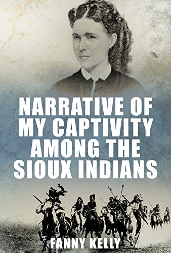 Book Cover Narrative of My Captivity Among the Sioux Indians