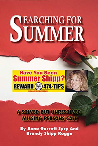 Searching for Summer: A Solved but Unresolved Missing Persons Case
