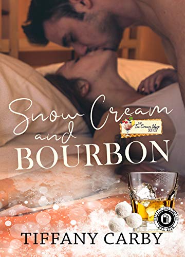 Book Cover Snow Cream & Bourbon: The Ice Cream Shop Series (Company of Griffins)