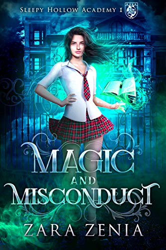 Magic and Misconduct: A Paranormal Academy Bully Romance (Sleepy Hollow Academy Book 1)