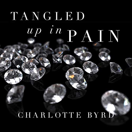 Tangled Up in Pain: Tangled Trilogy, Book 2
