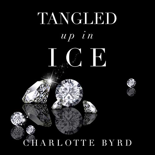 Tangled Up in Ice: Tangled Trilogy, Book 1