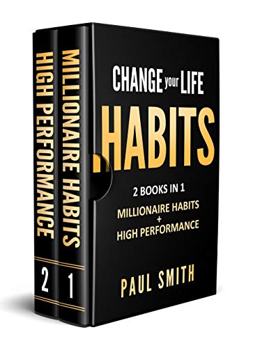 Book Cover CHANGE your LIFE: 2 BOOKS IN 1 MILLIONAIRE HABITS + HIGH PERFORMANCE