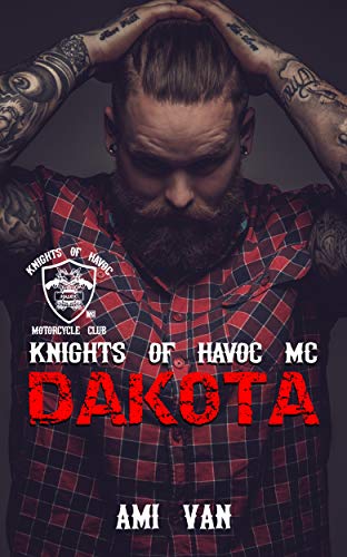 Book Cover Dakota: A Motorcycle Club Romance (Knights of Havoc MC Book 1)