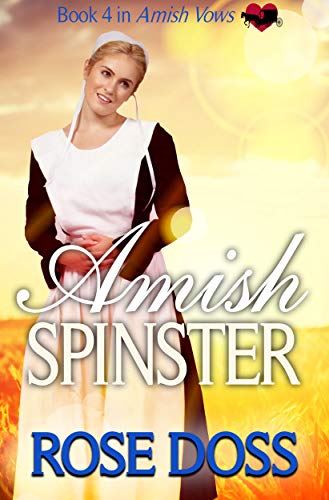 Book Cover Amish Spinster: Amish Romance (An Amish Vows Romance, Book 4)