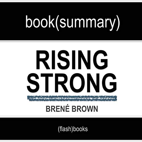 Rising Strong by Brené Brown - Book Summary