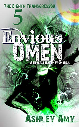 Envious Omen: A Dark, Paranormal, Bully, Reverse Harem Romance (The Eighth Transgressor Book 5)