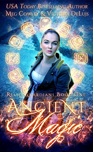 Ancient Magic (Relic Guardians Book 1)