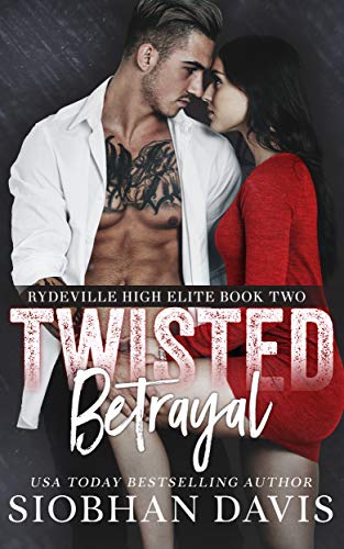 Book Cover Twisted Betrayal: A Dark High School Bully Romance (Rydeville High Elite Book 2)