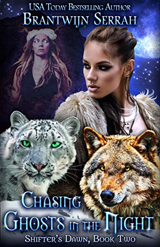 Chasing Ghosts in the Night (Shifter's Dawn Book 2)