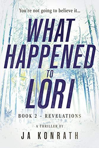 Book Cover What Happened To Lori Book 2: Revelations (Mind-Blowing Twist Thriller Duology)